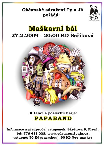 Maškarní bál v plzeňské Šeříkovce pořádá 27.2.2009 Občanské sdružení Ty a já.