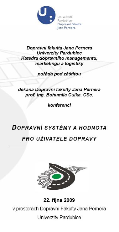 Konferenci Dopravní systémy a hodnota pro uživatele dopravy pořádá